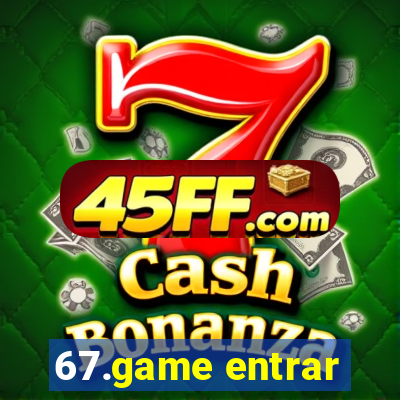 67.game entrar